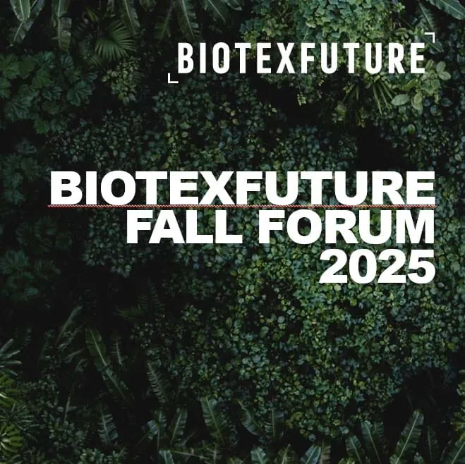 BIOTEXFUTURE Fall Forum 2025 Veranstaltungsplakat: weiße Schrift auf Bild mit grünen Blättern.